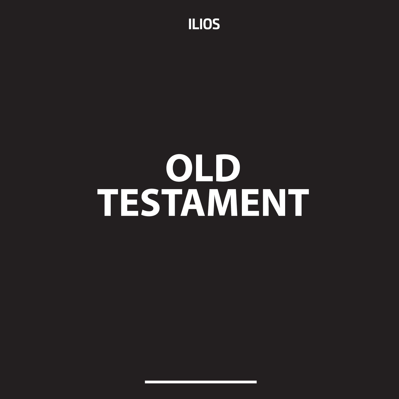 ILIOS – OLD TESTAMENT