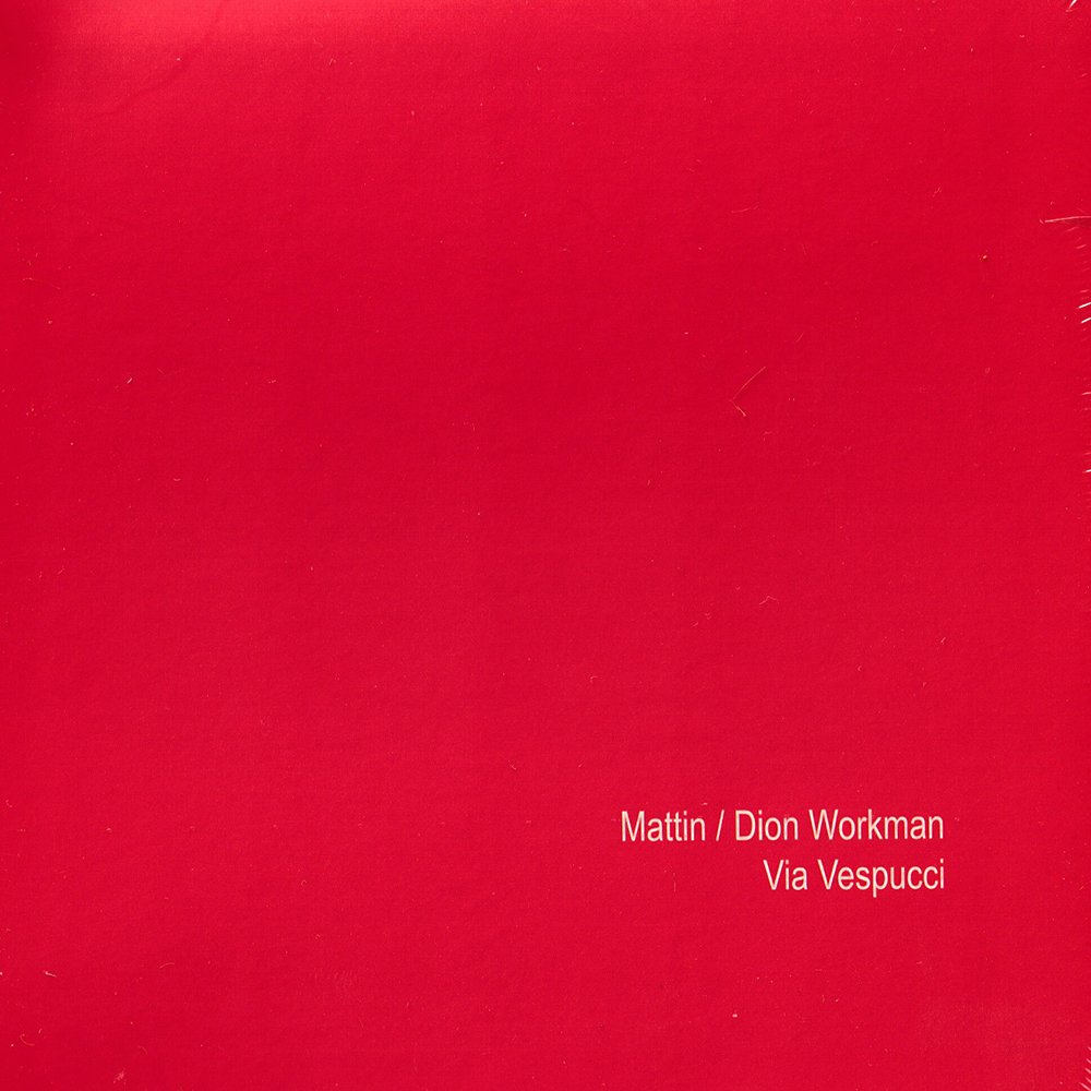 Mattin / Dion Workman – Via Vespucci